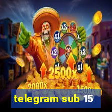 telegram sub 15